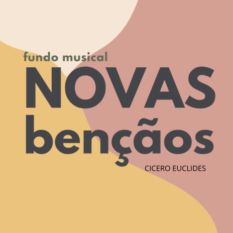 Novas Bençãos (Fundo Musical) | Boomplay Music