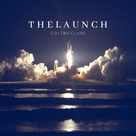 The Launch