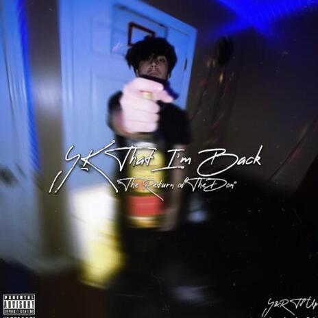 YK That I'm Back | Boomplay Music