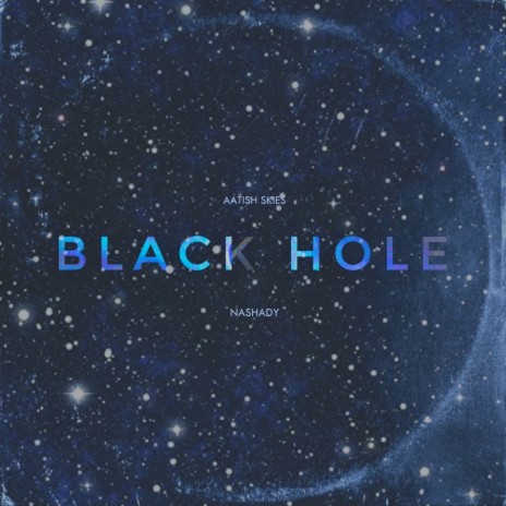 Black Hole ft. Nashady | Boomplay Music