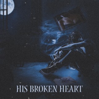 His Broken Heart