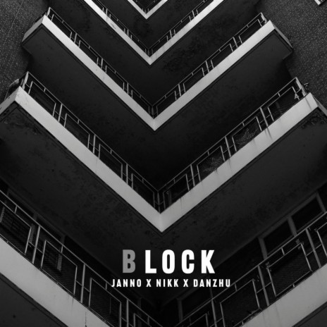 BLOCK ft. NIKK & DANZHU | Boomplay Music