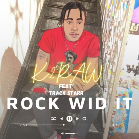 Rock Wid it ft. Track Starr | Boomplay Music