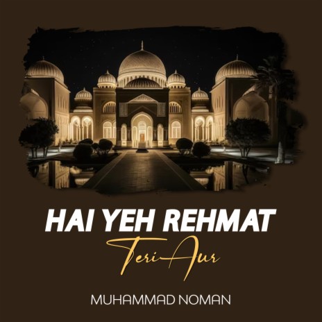 Hai Yeh Rehmat Teri Aur | Boomplay Music