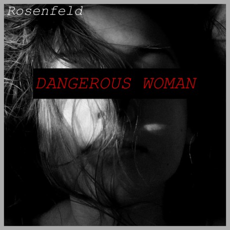 Dangerous Woman | Boomplay Music