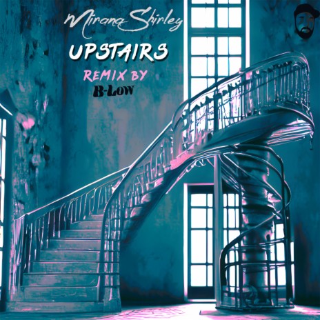 Upstairs (Remix) ft. Mirana Shirley
