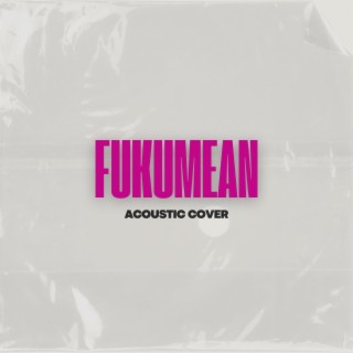 Fukumean (Acoustic)