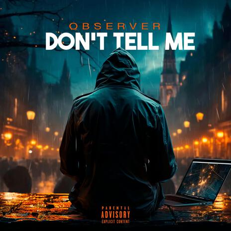 DON'T TELL ME | Boomplay Music