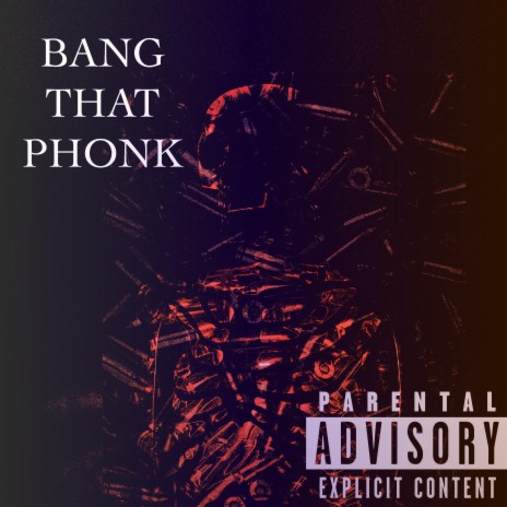 BANG THAT PHONK! ft. A.M.E.C.K. | Boomplay Music