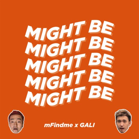 Might Be ft. mFindme | Boomplay Music