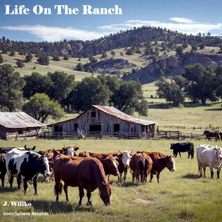 Life On The Ranch