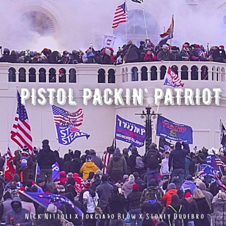 Pistol Packin Patriot ft. Nick Nittoli & Stoney Dudebro