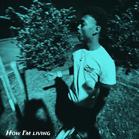 How Im Living | Boomplay Music