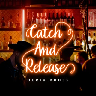 Catch And Release lyrics | Boomplay Music