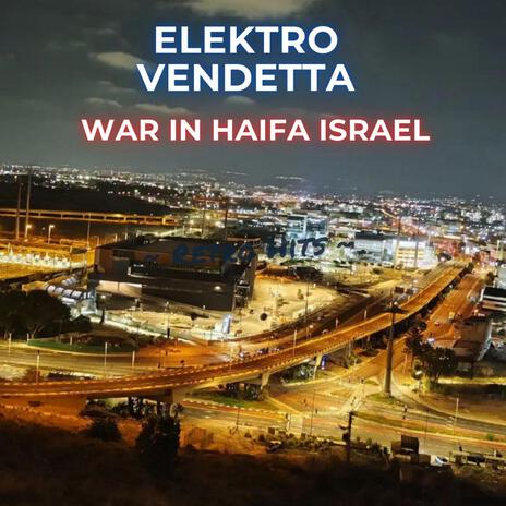 War in Haifa Israel | Boomplay Music