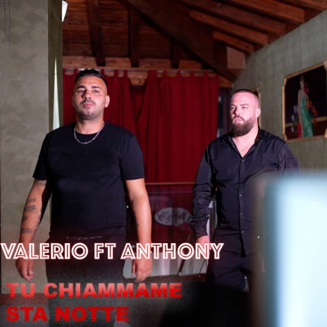 Tu Chiammame Sta Notte ft. Anthony | Boomplay Music