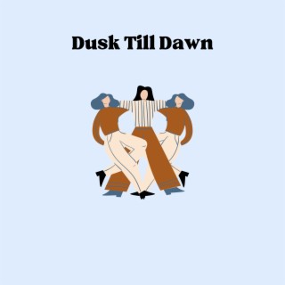 Dusk Till Dawn