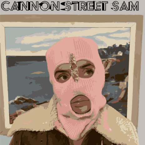 Cannon Street Sam (a memorial to a friend) ft. Rycootermelontramp, Dear Wolfe, White Chocolate Rainbow Destroyer & Famous People | Boomplay Music