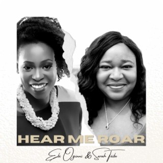 Hear Me Roar ft. Sarah Téibo lyrics | Boomplay Music