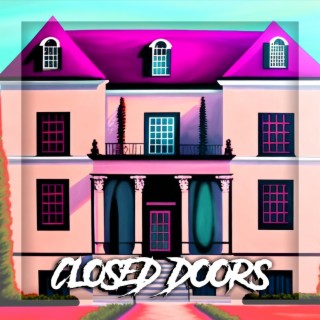 Closed Doors