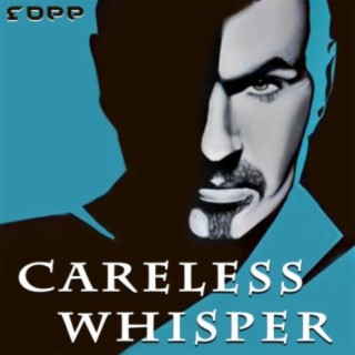 Careless Whisper