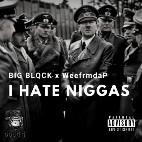 I Hate Niggas ft. WeefrmdaP