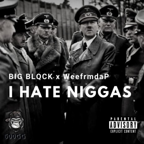 I Hate Niggas ft. WeefrmdaP | Boomplay Music