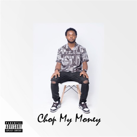 Chop My Money | Boomplay Music