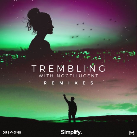 Trembling ft. DrewOne & Noctilucent | Boomplay Music