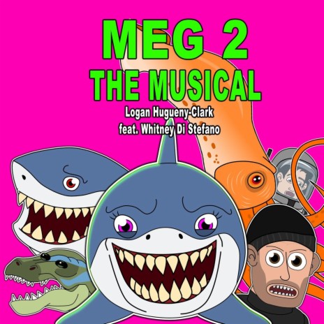 Meg 2 the Musical (feat. Whitney Di Stefano) | Boomplay Music