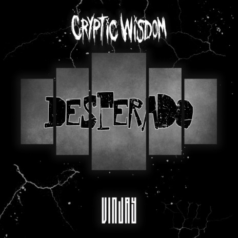 Desperado ft. Cryptic Wisdom | Boomplay Music