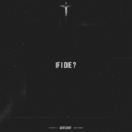 If I Die ? | Boomplay Music