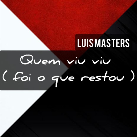 Quem Viu Viu (Foi o Que Restou) | Boomplay Music