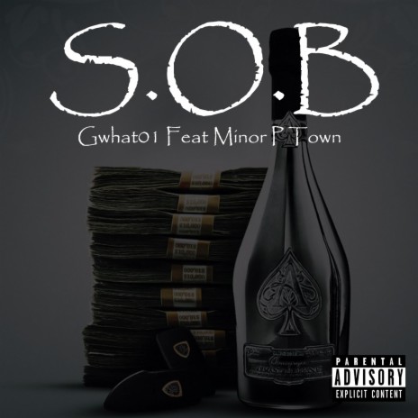 S.O.B ft. Minor P Town | Boomplay Music