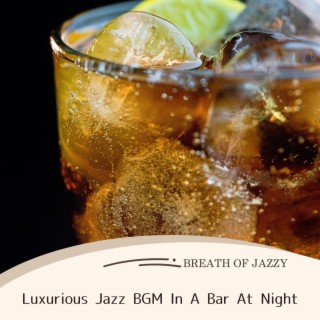 Luxurious Jazz BGM In A Bar At Night