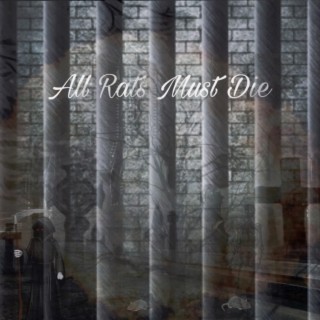 All Rats Must Die