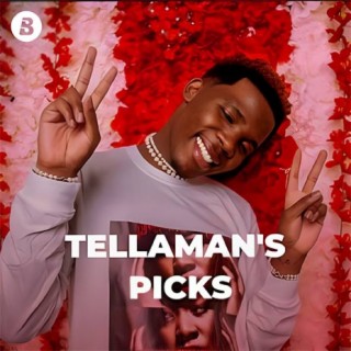 Tellaman’s Picks | Boomplay Music