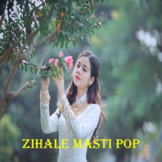 ZIHALE MASTI