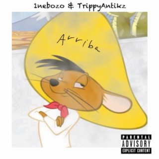 Arriba! ft. TrippyAntikz lyrics | Boomplay Music