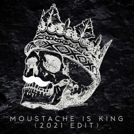 Moustache Is King (2021 Edit - 2015) ft. Zombify | Boomplay Music