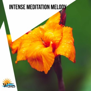Intense Meditation Melody