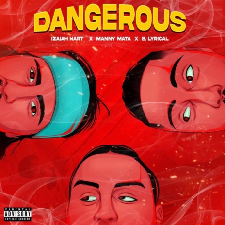 Dangerous ft. Izaiah Hart & Manny Mata