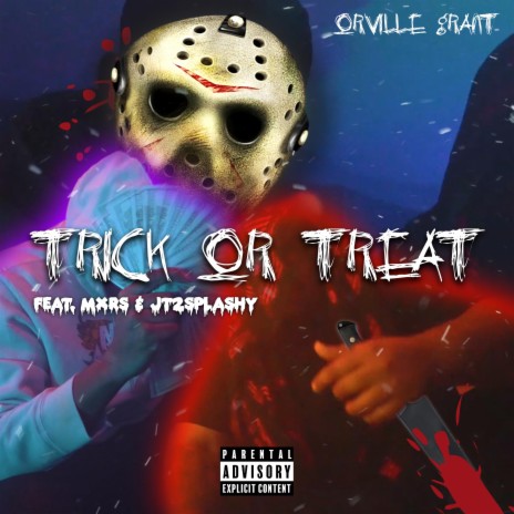 Trick Or Treat ft. MXRS & Jt2Splashy | Boomplay Music