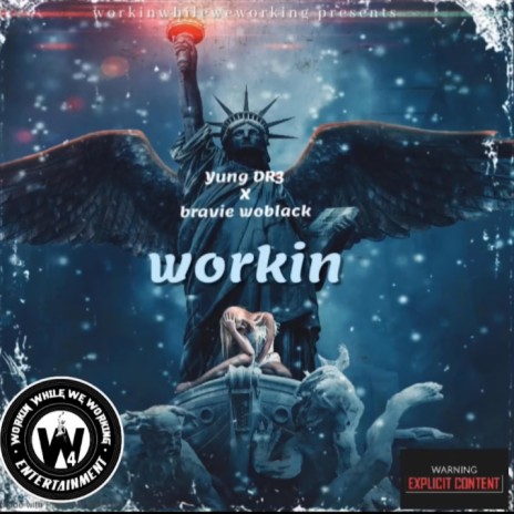 Workin ft. Bravie WoBlak | Boomplay Music