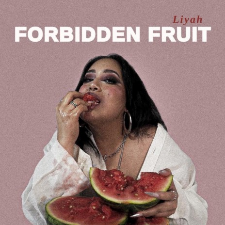 FORBIDDEN FRUIT | Boomplay Music