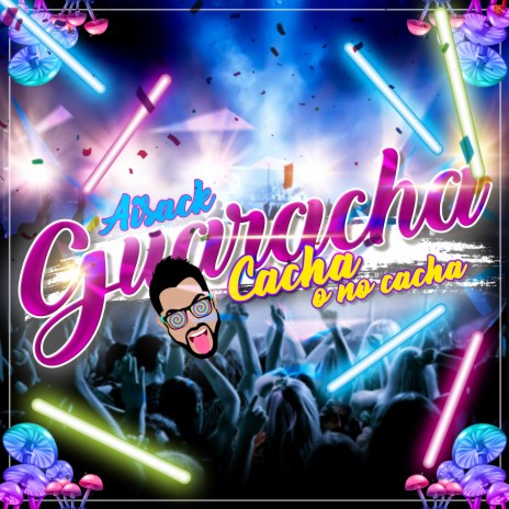 Guaracha (Cacha o No Cacha) | Boomplay Music