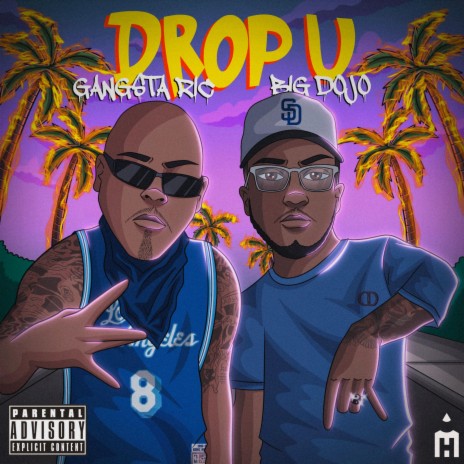 Drop U ft. Gangsta Ric