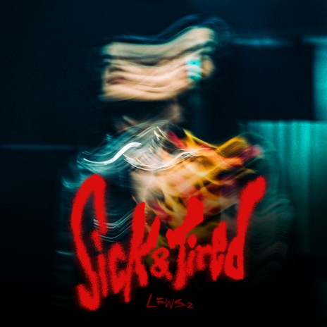 Sick And Tired | Boomplay Music