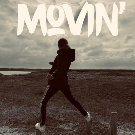 Movin' | Boomplay Music