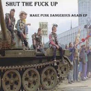 Make Punk Dangerous Again ep